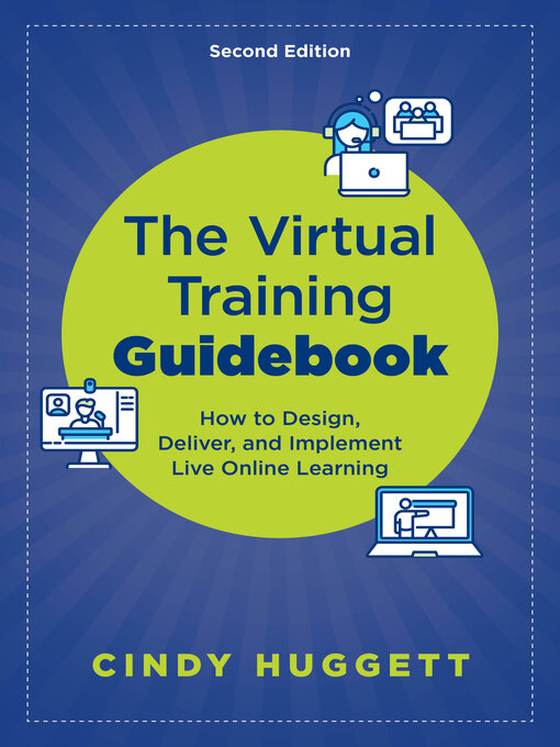 Title details for The Virtual Training Guidebook by Cindy Huggett - Available